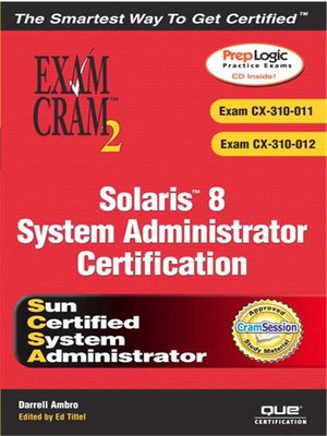 cover image of Solaris 8 System Administrator Exam Cram 2 (Exam CX-310-011 and CX-310-012)